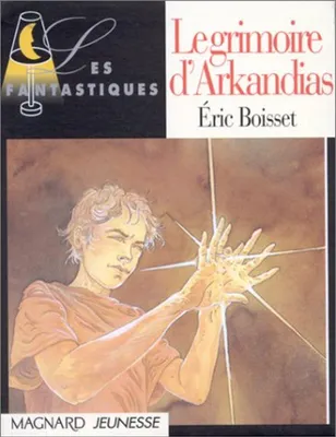 Image de Le Grimoire d'Arkandias by Boisset, Eric; Crespin, Michel