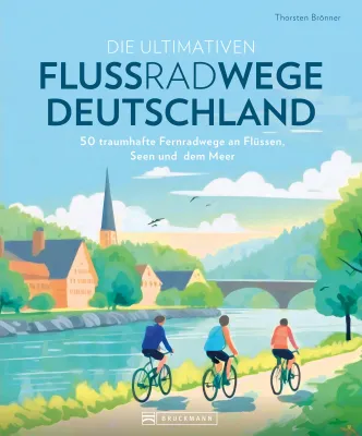 Produktbild von Die ultimativen Flussradwege in Deutschland
