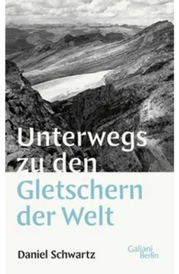 Obrázok produktu pre Unterwegs zu den Gletschern der Welt