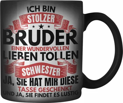 Produktbild von Trendation - Bruder Geschenk Von Schwester Farbwechsel Zauber-Tasse Bester Bruder Geschenkidee Geburtstag Lustig Und Ja Sie Hat Mir Diese Farbwechsel Zauber-Tasse Geschenkt (Schwarz)
