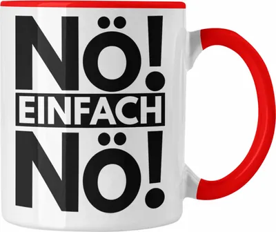 Produktbild von Trendation - Nö Einfach Nö Tasse Geschenk Spruch Frauen Männer (Rot)