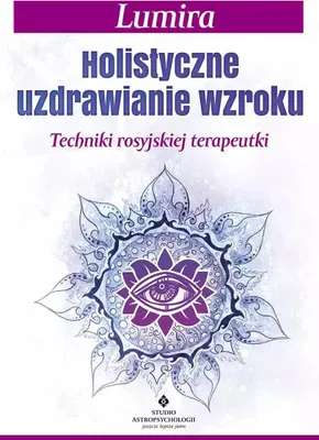 Zdjęcie produktu dla Holistyczne uzdrawianie wzroku