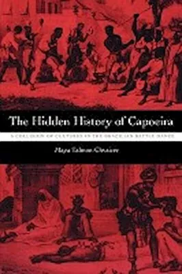 Obrázok produktu pre The Hidden History of Capoeira