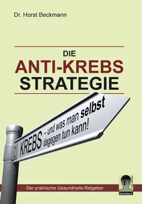 Produktbild von Die Anti Krebs Strategie