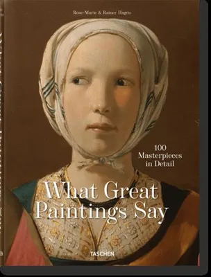 Produktbild von What Great Paintings Say. 100 Masterpieces in Detail