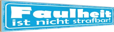Produktbild von vianmo Holzschild 10x46 cm Faulheit ist nicht strafbar Dekoration