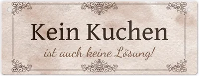 Produktbild von Kein Kuchen ist auch keine Lösung Metallschild in braun vintage