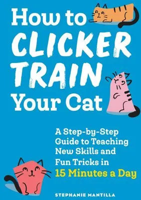 Obrázok produktu pre How to Clicker Train Your Cat