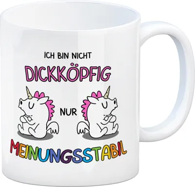 Produktbild von Einhorn Kaffeebecher mit Spruch: Ich bin nicht dickköpfig nur meinungsstabil