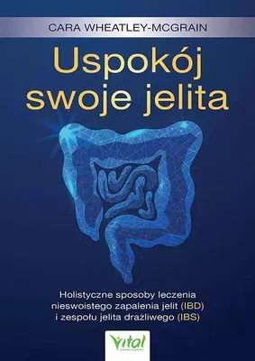 Obrázok produktu pre Uspokój swoje jelita. Holistyczne sposoby leczenia nieswoistego zapalenia jelit (IBD) i zespołu jelita drażliwego (IBS)