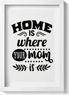 Produktbild von Zuhause ist, wo deine Mutter ist - Familienspruch– Wandbild mit Rahmen – Gerahmtes Bild  – Wanddekoration – 20x30 cm – Weiß