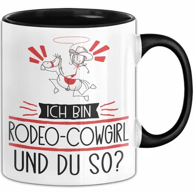 Produktbild von Rodeo-Cowgirl Tasse Geschenk Ich Bin Rodeo-Cowgirl Und Du So Geschenkidee Lustiger Spruch Becher (Schwarz)