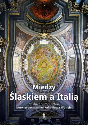 Image de Studia z historii sztuki Między Śląskiem a Italią