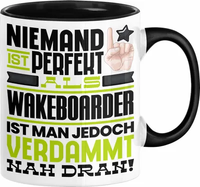 Produktbild von Wakeboarder Geschenk Tasse Lustige Geschenkidee für Wakeboarder Geburtstag Kaffee-Becher Niemand Ist Perfekt Aber Als Wakeboarder Ist Man Nah Dran (Schwarz)
