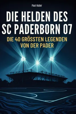 Produktbild von Die Helden des SC Paderborn 07