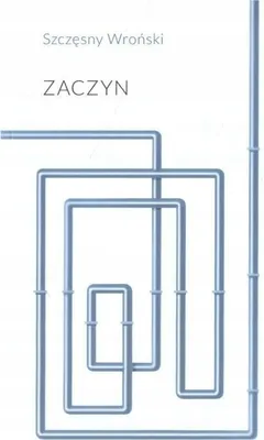 Zdjęcie produktu dla Zaczyn - Szczęsny Wroński
