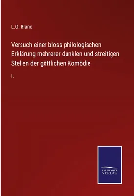 Produktbild von Versuch einer bloss philologischen Erklärung mehrerer dunklen und streitigen Stellen der göttlichen Komödie