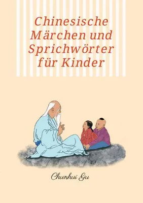 Zdjęcie produktu dla Chinesische Märchen und Sprichwörter für Kinder