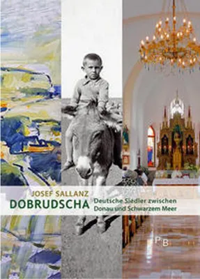 Image de Dobrudscha: Kulturtraditionen der Landschaft von Josef Sallanz, reich bebildert