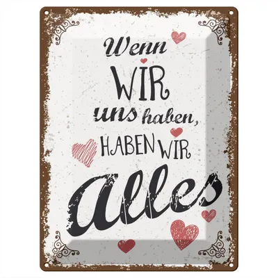 Produktbild von Blechschild Wandbild in : Brillante Farben, Größe 30 x 40 cm Motiv Blechschild Spruch Wenn wir uns haben, haben alles 30x40cm