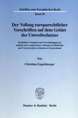Produktbild von Der Vollzug europarechtlicher Vorschriften auf dem Gebiet des Umweltschutzes.