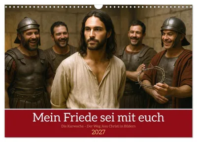 Produktbild von Mein Friede sei mit euch (Wandkalender 2027 DIN A3 quer), CALVENDO Monatskalender