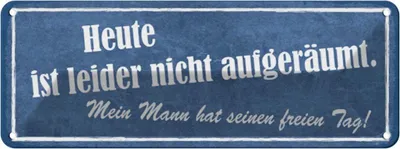 Produktbild von vianmo Blechschild 10x27 cm heute nicht aufgeräumt mein Mann Spruch Zitat
