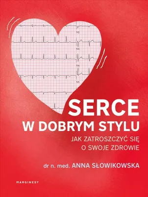 Immagine prodotto di Serce w dobrym stylu - Poradnik o Zdrowiu
