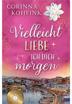 Produktbild von Vielleicht liebe ich dich morgen
