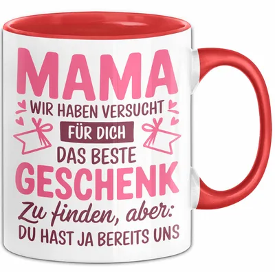 Produktbild von Mama Muttertag Tasse Becher Geschenk Lustige Geschenkidee Spruch Mama Wir Haben Versucht Für Dich Das Beste Geschenk Zu Finden (Rot)