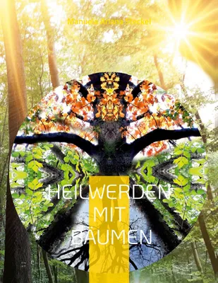 Produktbild von Heilwerden mit Bäumen