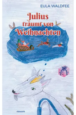 Obrázok produktu pre Julius träumt von Weihnachten: Herzerwärmendes Kinderbuch über Mut, Freundschaft und Träume