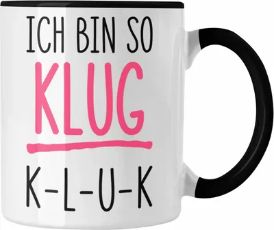 Produktbild von Trendation - Ich Bin So Klug KLUK Lustige Tasse mit Spruch Kaffeetasse Sprüche Arbeitskollegin Bürotasse Lustig (Schwarz)
