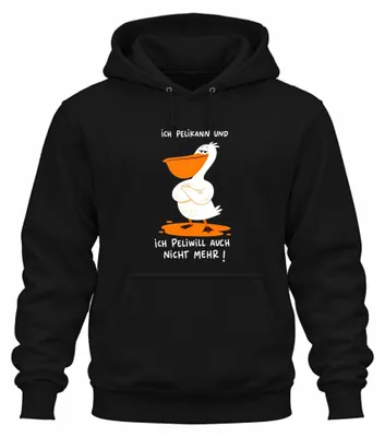 Produktbild von Ich Pelikann und ich Peliwill auch Statement Sarkasmus Hoodie Kapuzenpullover, Schwarz, XXL