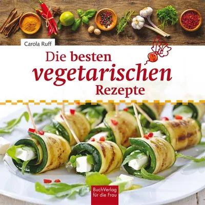 Produktbild von Die besten vegetarischen Rezepte