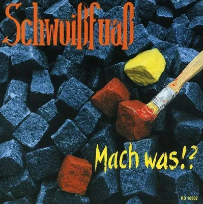 Obrázek produktu pro Schwoißfuaß: Mach was!? -   - (CD / M)