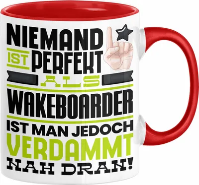 Produktbild von Wakeboarder Geschenk Tasse Lustige Geschenkidee für Wakeboarder Geburtstag Kaffee-Becher Niemand Ist Perfekt Aber Als Wakeboarder Ist Man Nah Dran (Rot)