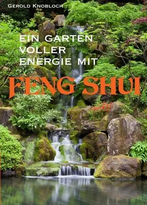 Produktbild von Ein Garten voller Energie mit Feng Shui