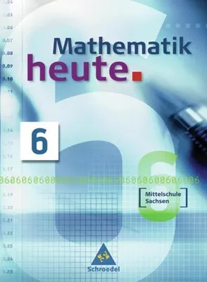 Produktbild von Mathematik heute 6. Neubearbeitung. Schülerband. Sachsen