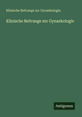 Produktbild von Klinische Beitraege zur Gynaekologie
