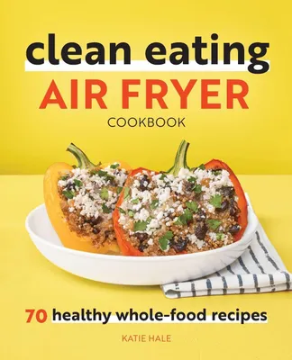 Produktbild von Clean Eating Air Fryer Cookbook