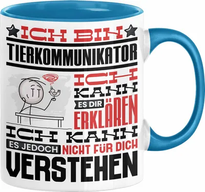 Produktbild von Tierkommunikator Geschenk Kaffee-Tasse Geschenkidee für Tierkommunikator Ich Bin Tierkommunikator Ich Kann Es Dir Erklären Jedoch Nicht Für Dich Verstehen Spruch Lustig (Blau)