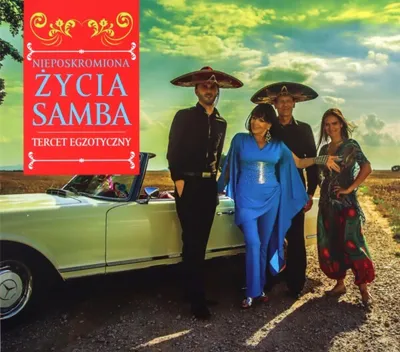 Obrázek produktu pro Tercet Egzotyczny: Nieposkromiona Życia Samba (digipack)