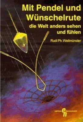Produktbild von Mit Pendel und Wünschelrute die Welt anders sehen und fühlen