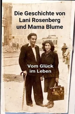 Produktbild von Lani Rosenberg und Mama Blume - Vom Glück im Leben