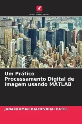 Produktbild von Um Prático Processamento Digital de Imagem usando MATLAB