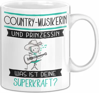Produktbild von Country-Musikerin Und Prinzessin Tasse Geschenk Für Eine Country-Musikerin Geburtstag Was Ist Deine Superkraft (Weiß)
