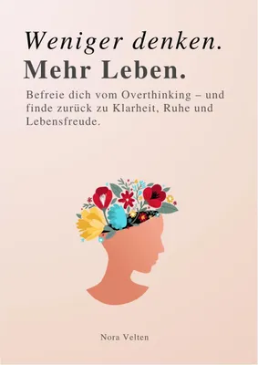 Produktbild von Weniger Denken. Mehr Leben