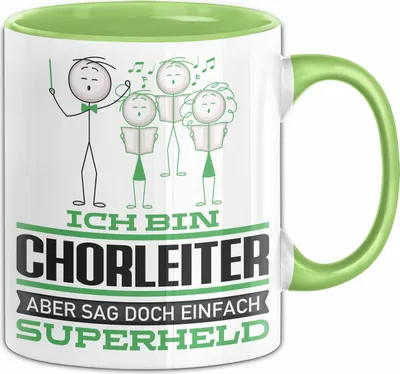 Produktbild von Chorleiter Geschenk Tasse Ich Bin Chorleiter Aber Sag Doch Einfach Superheld Lustige Geschenkdiee für Chorleiter Kaffee-Becher (Grün)