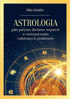 Obrázek produktu pro Astrologia jako potezne duchowe wsparcie w rozwiazywaniu codziennych problemow
